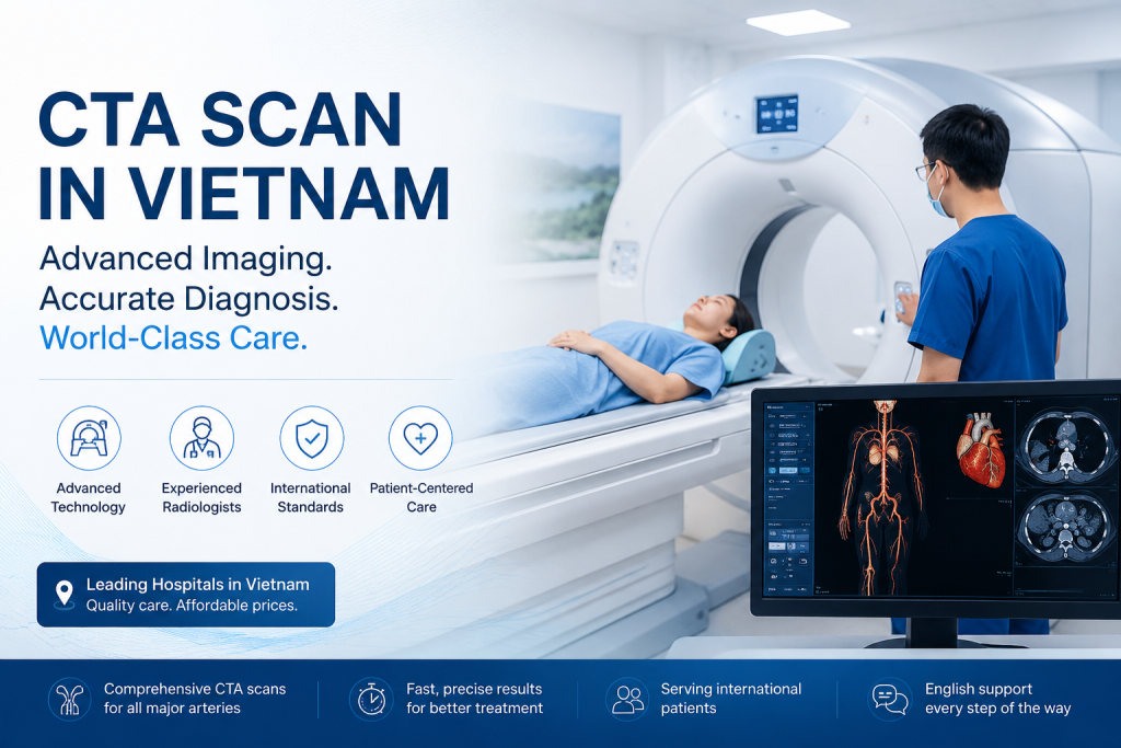 CTA Scan in Vietnam performed at a modern hospital with advanced CT imaging technology and international patient support